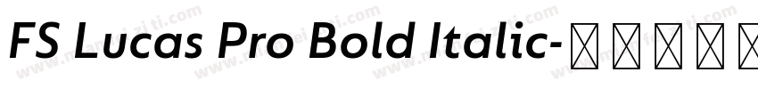 FS Lucas Pro Bold Italic字体转换
